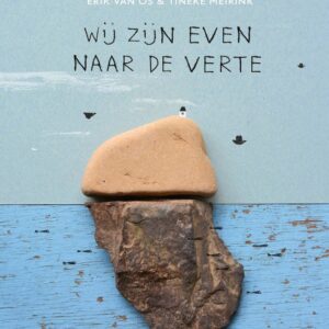 wij zijn even naar de verte - Tineke Meirink